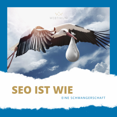 SEO ist wie eine Schwangerschaft